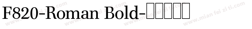 F820-Roman Bold字体转换